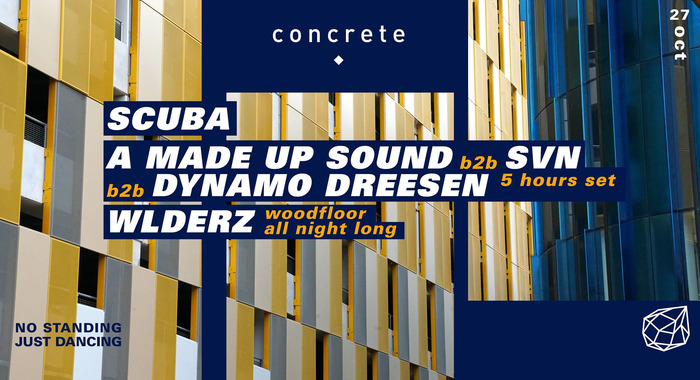 Concrete: Scuba, A Made Up Sound b2b SVN b2b Dynamo Dreesen