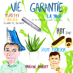 Vie Garantie avec Scott Fraser, HBT (live) et Marion Guillet à La Java